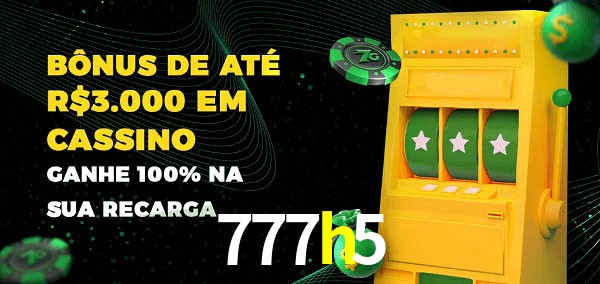 777h5 melhor bônus de depósito